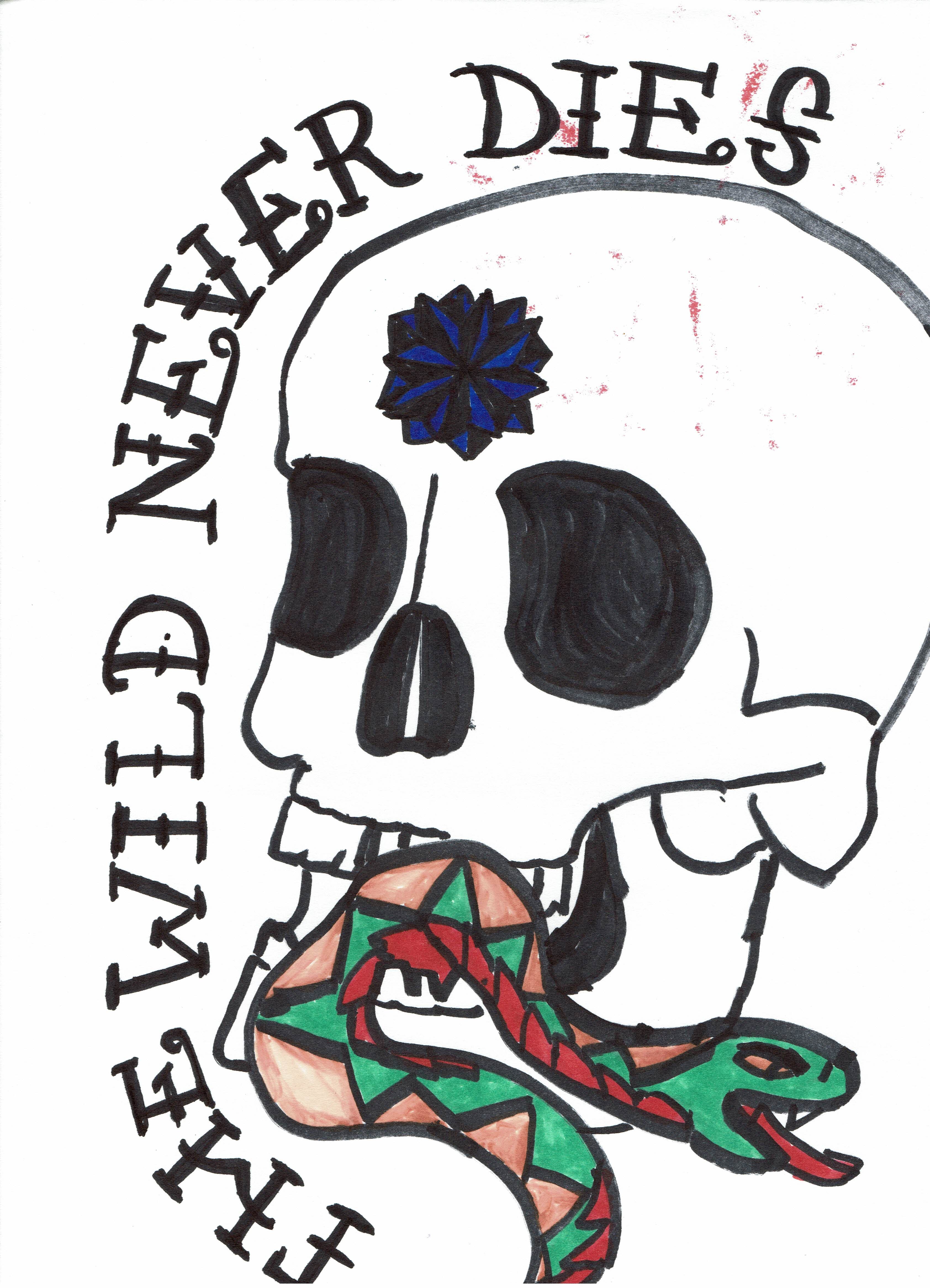 a doodle of a skull with a snake in its mouth with text saying The Wild Never Dies. This was a doodle I made while watching Ink Master.